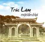 Thiền viện Trúc Lâm - một lần ở lại